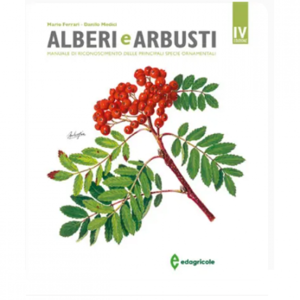 LIBRO - ALBERI E ARBUSTI di Mario Ferrari, Danilo Medici