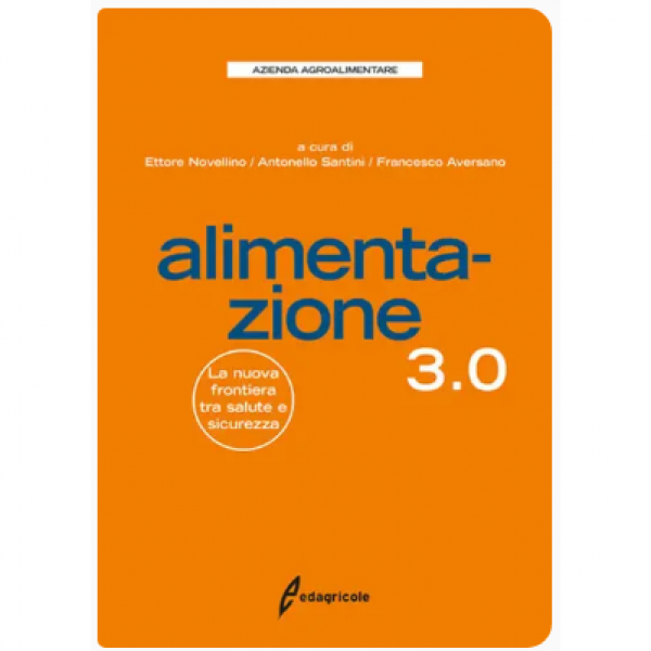 LIBRO - ALIMENTAZIONE 3.0 di Ettore Novellino, Antonello Santini, F...