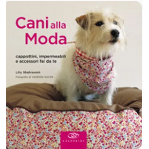 LIBRO - CANI ALLA MODA di Lilly Shahravesh
