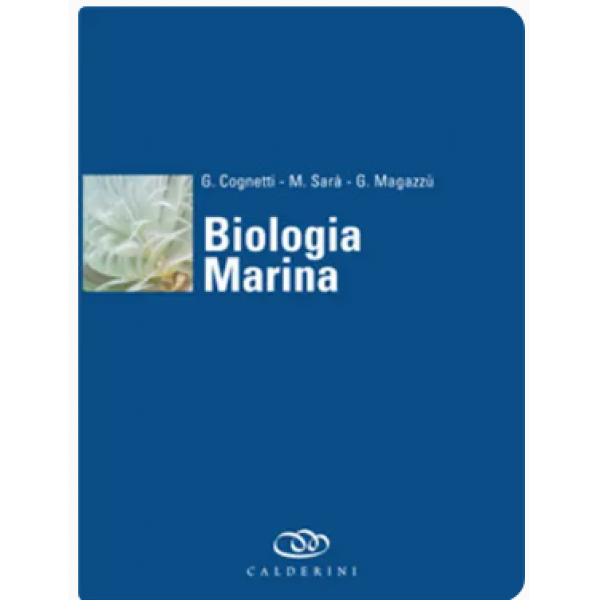 LIBRO - BIOLOGIA MARINA di Giuseppe Cognetti, Giuseppe Magazzù, Mi...